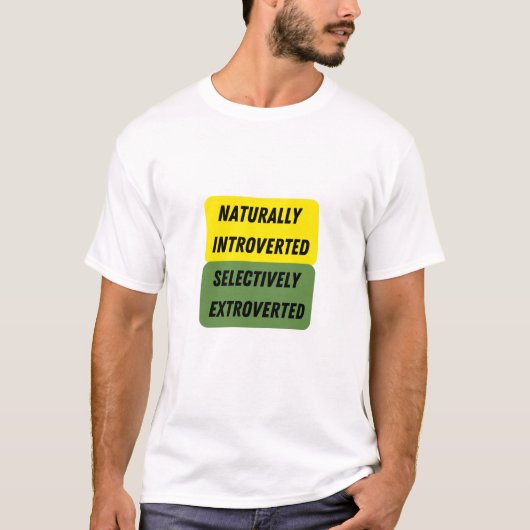 Natürlich vorgestellt selektiv extrovertiert T-Shirt (Vorderseite)