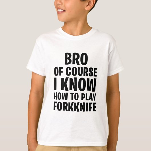 NATÜRLICH WEISS ICH, WIE MAN FORKKNIFE SPIELT T-Shirt (Vorderseite)