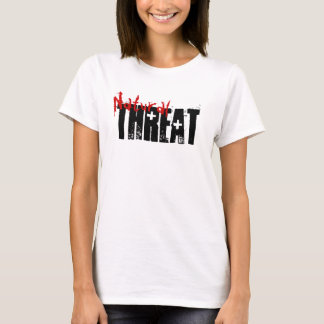 Natürliche Drohung T-Shirt