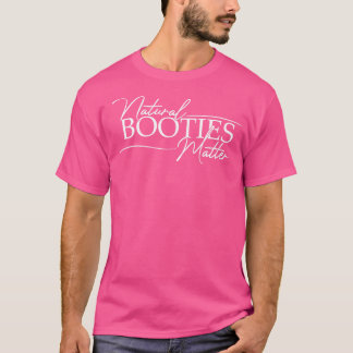Natürliche Stiefelchen sind wichtig T-Shirt