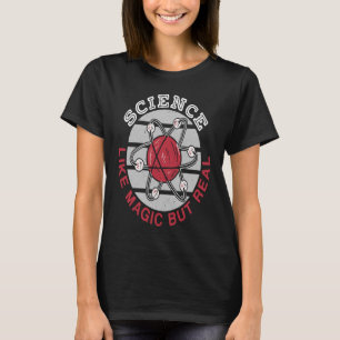 Naturwissenschaften wie Magie, aber reale Chemie N T-Shirt