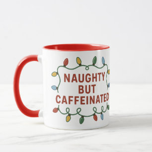 Naughty aber koffeiniert - Funny Christmas Tasse
