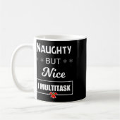 Naughty aber Nice I Multitasking T Kaffeetasse (Links)