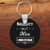 Naughty aber Nice I Multitasking T Schlüsselanhänger (Vorderseite)