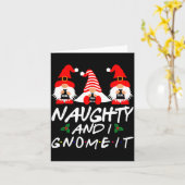 Naughty And I Gnome It Christmas Gnomes Funny Xmas Karte (Gelbe Blume)