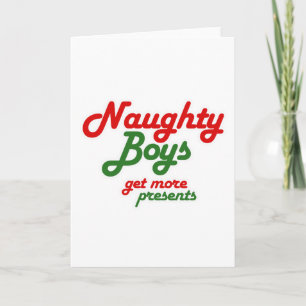 NAUGHTY BOYS ERHALTEN MEHR PRÄSENTE -.png Feiertagskarte