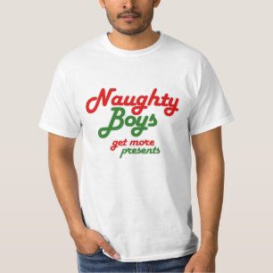 NAUGHTY BOYS ERHALTEN MEHR PRÄSENTE -.png T-Shirt