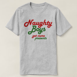 NAUGHTY BOYS ERHALTEN MEHR PRÄSENTE T-Shirt