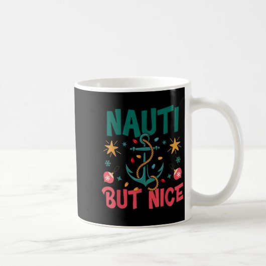 Naughty But Nice Funny Nautical Christmas Pun Joke Kaffeetasse (Rechts)