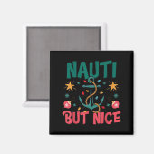Naughty But Nice Funny Nautical Christmas Pun Joke Magnet (Vorderseite/Rückseite)