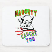 Naughty Caught Mousepad (Vorne)