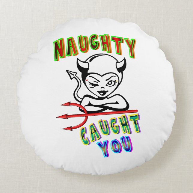 Naughty Caught Rundes Kissen (Vorderseite)