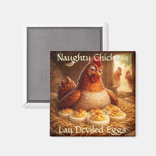 Naughty Chickens Lay Deviled Eggs Fridge Magnet (Vorderseite/Rückseite)