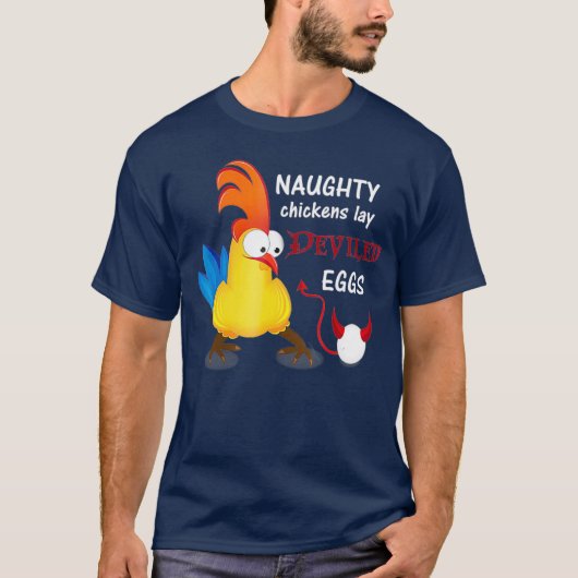 Naughty Chickens Lay Deviled Eggs Funny T-Shirt (Vorderseite)