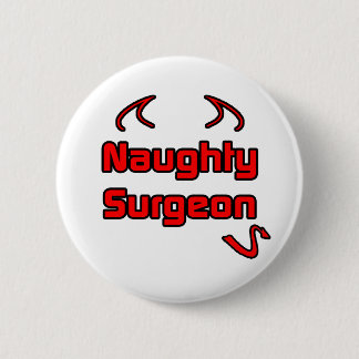 Naughty Chirurg Button