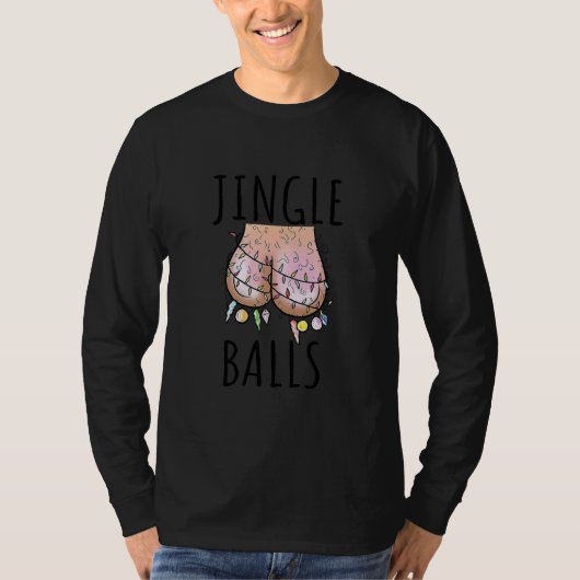 Naughty Christmas Jingle Balls T-Shirt (Vorderseite)