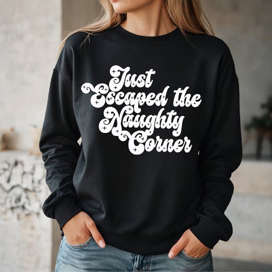 Naughty Corner Sweatshirt