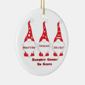 Naughty Gnome, Wasn't Me with 3 Gnomes on a Keramik Ornament (Rechts)