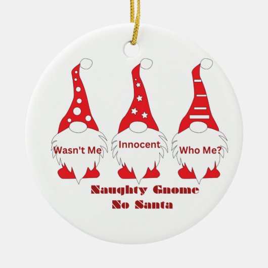 Naughty Gnome, Wasn't Me with 3 Gnomes on a Keramik Ornament (Vorne)