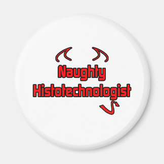 Naughty Histotechnologin Magnet