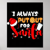 Naughty I Always Put Out For Santa Xmas Cookies Poster (Vorne)
