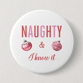 Naughty & I Know It Round Button