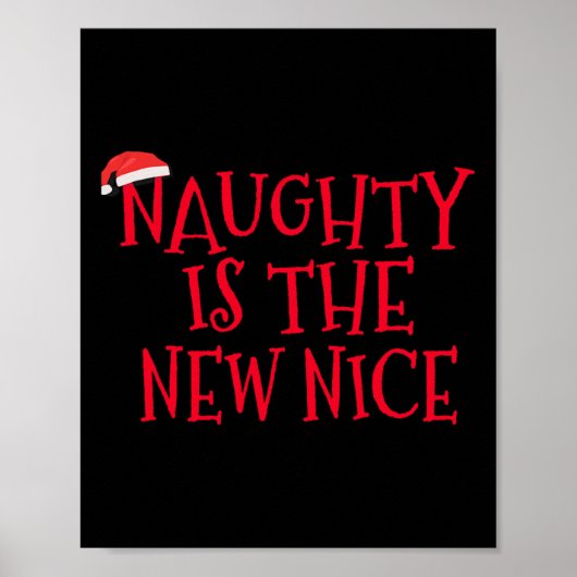 Naughty is new Nice - Funny Christmas Poster (Vorne)