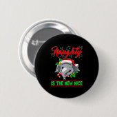 Naughty Is The New Nice Christmas Santa Xmas Premi Button (Vorne & Hinten)