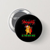 Naughty Is The New Nice Christmas Santa Xmas Premi Button (Vorne & Hinten)