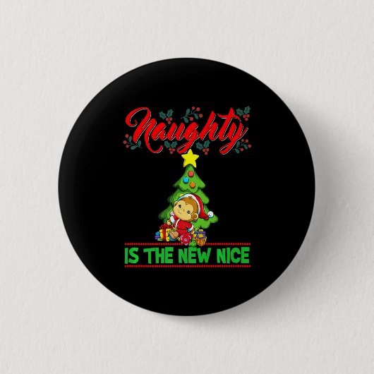 Naughty Is The New Nice Christmas Santa Xmas Premi Button (Vorderseite)