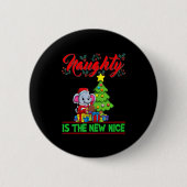 Naughty Is The New Nice Christmas Santa Xmas Premi Button (Vorderseite)