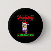 Naughty Is The New Nice Christmas Santa Xmas Premi Button (Vorderseite)