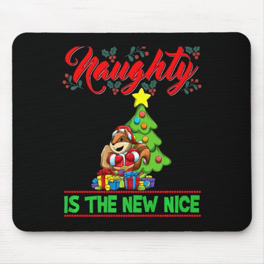 Naughty Is The New Nice Christmas Santa Xmas Premi Mousepad (Vorne)