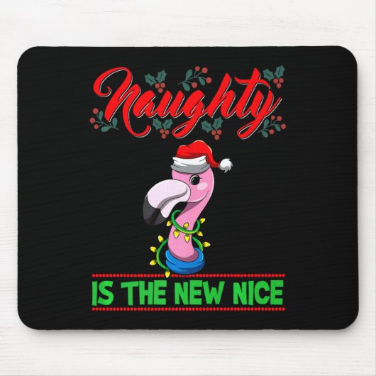 Naughty Is The New Nice Christmas Santa Xmas Premi Mousepad (Vorne)
