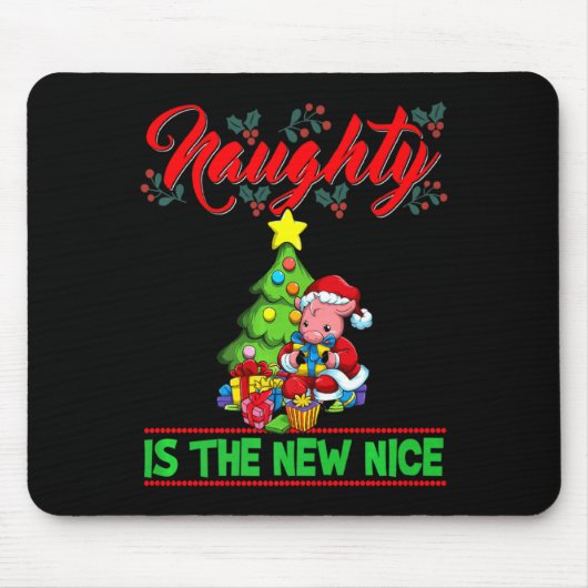 Naughty Is The New Nice Christmas Santa Xmas Premi Mousepad (Vorne)