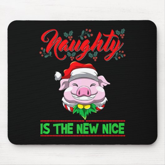 Naughty Is The New Nice Christmas Santa Xmas Premi Mousepad (Vorne)