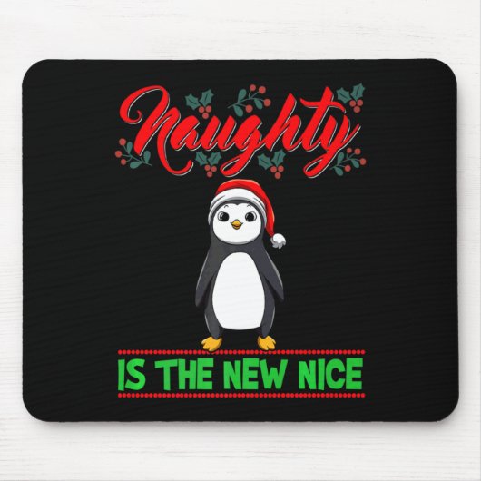 Naughty Is The New Nice Christmas Santa Xmas Premi Mousepad (Vorne)