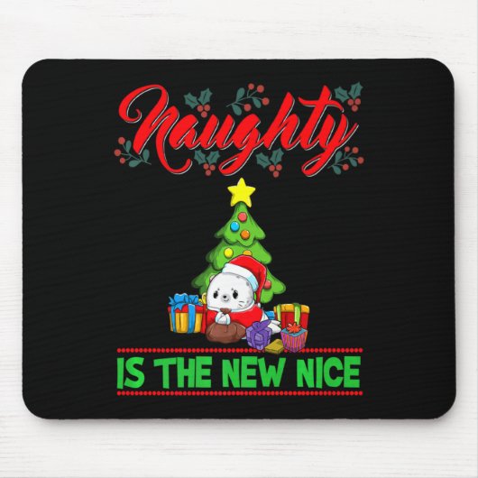 Naughty Is The New Nice Christmas Santa Xmas Premi Mousepad (Vorne)
