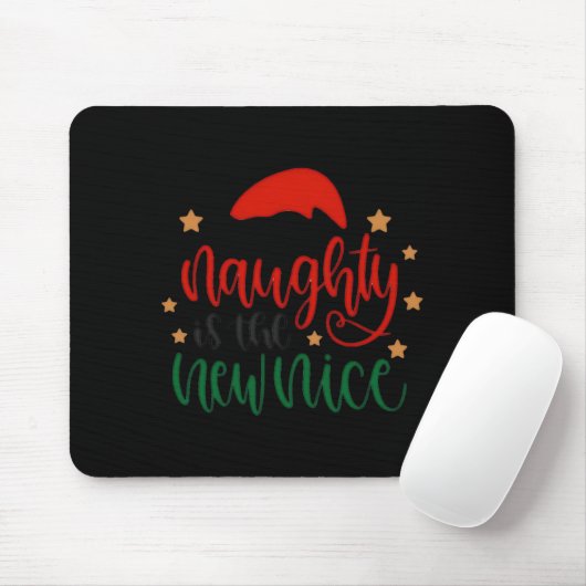 Naughty Is The New Nice Funny Christmas Santa T Sh Mousepad (Mit Mouse)