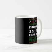 Naughty Is The New Nice Ugly Christmas Sweater Rei Kaffeetasse (VorderseiteRechts)