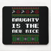Naughty Is The New Nice Ugly Christmas Sweater Rei Mousepad (Vorne)