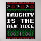 Naughty Is The New Nice Ugly Christmas Sweater Rei Poster (Vorne)