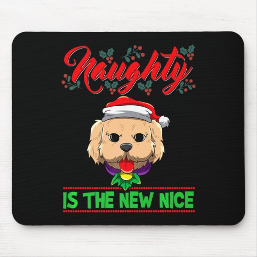 Naughty Is The New Nice Weihnachten Santa Xmas Pre Mousepad (Vorne)
