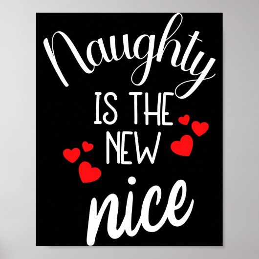 Naughty Is The New Nice Xmas Quote Poster (Vorne)