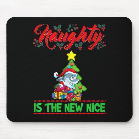 Naughty ist das neue Nice Weihnachten Santa Xmas P Mousepad (Vorne)