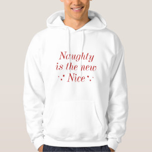 Naughty ist der neue Nizza Hoodie