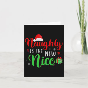 Naughty ist die neue nette Kleidung Funny Holiday  Karte
