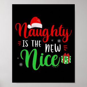 Naughty ist die neue nette Kleidung Funny Holiday  Poster