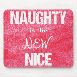 Naughty ist Nizza Mousepad