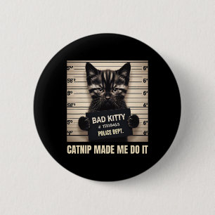 Naughty Kitty Jail Foto Catnip ließ mich es tun Button